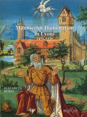 Produktbild: Manuscript Illumination in Lyons (1473-1530)