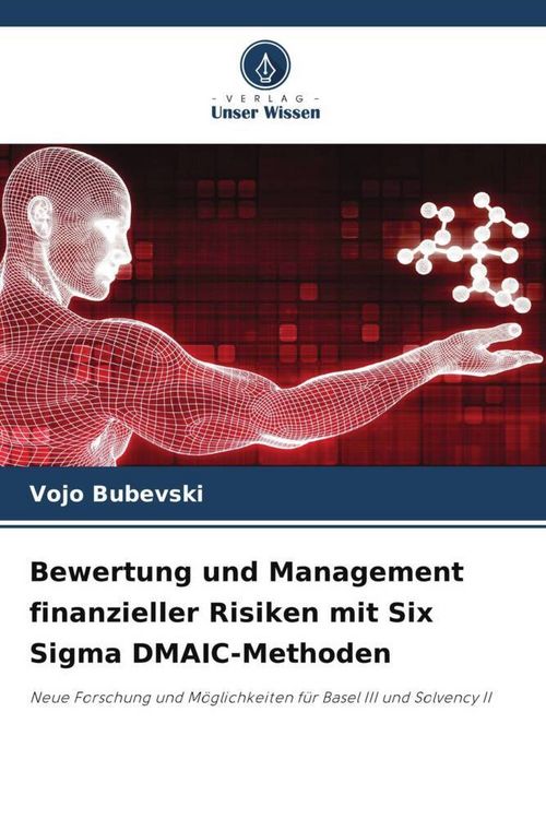 Produktbild: Bewertung und Management finanzieller Risiken mit Six Sigma DMAIC-Methoden