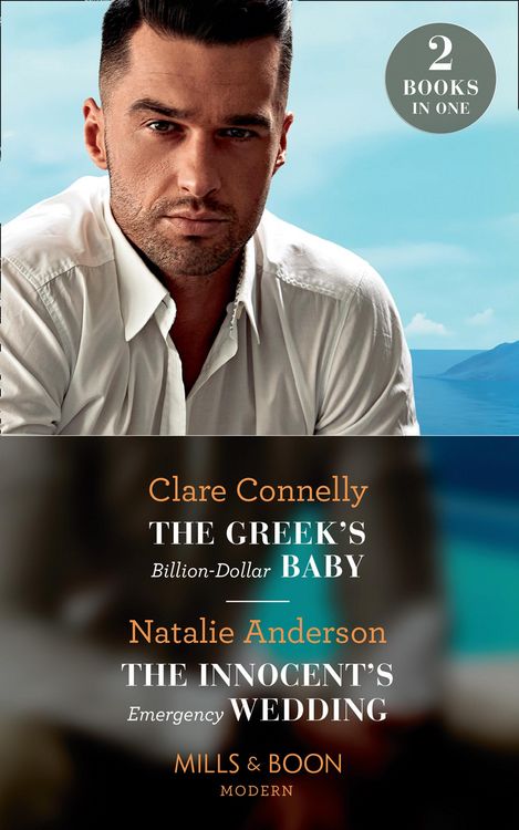 Produktbild: The Greek's Billion-Dollar Baby / The Innocent's Emergency Wedding: The Greek's Billion-Dollar Baby / The Innocent's Emergency Wedding (Mills & Boon M