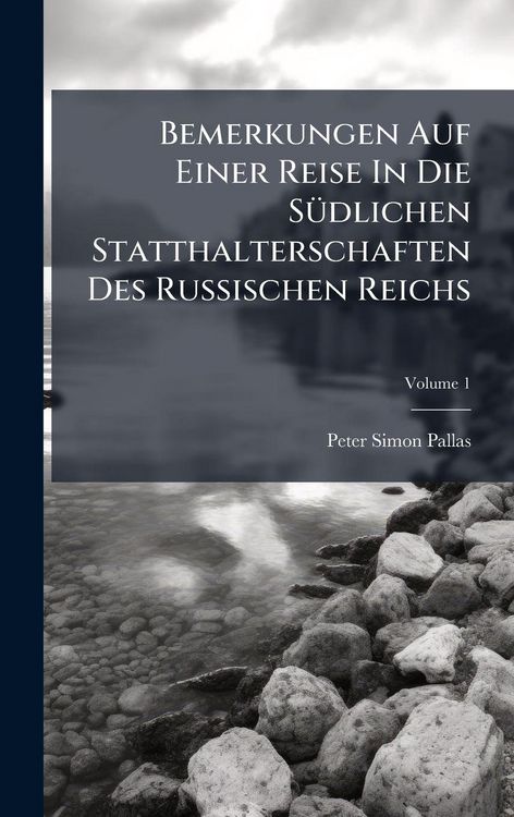 Produktbild: Bemerkungen Auf Einer Reise In Die S&Atilde;&frac14;dlichen Statthalterschaften Des Russischen Reichs