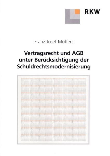 Produktbild: Vertragsrecht und AGB unter Ber&uuml;cksichtigung der Schuldrechtsmodernisierung.