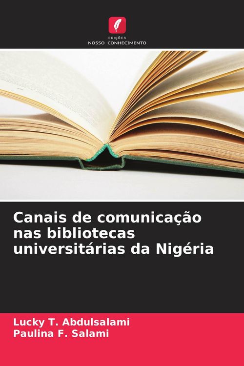 Produktbild: Canais de comunica&ccedil;&atilde;o nas bibliotecas universit&aacute;rias da Nig&eacute;ria