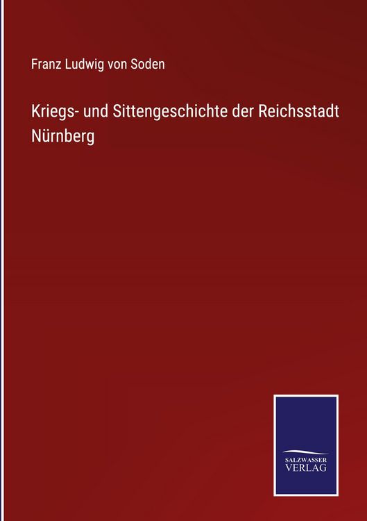 Produktbild: Kriegs- und Sittengeschichte der Reichsstadt N&uuml;rnberg