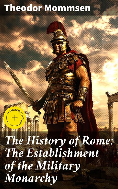 Produktbild: The History of Rome: The Establishment of the Military Monarchy