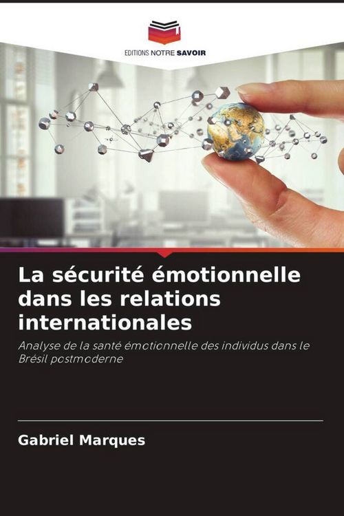 Produktbild: La s&eacute;curit&eacute; &eacute;motionnelle dans les relations internationales