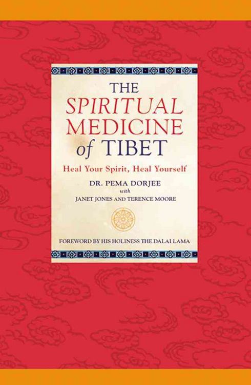 Produktbild: The Spiritual Medicine of Tibet: Heal Your Spirit, Heal Yourself