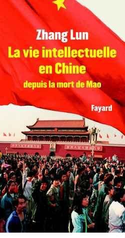 Produktbild: La Vie intellectuelle en Chine depuis la mort de Mao