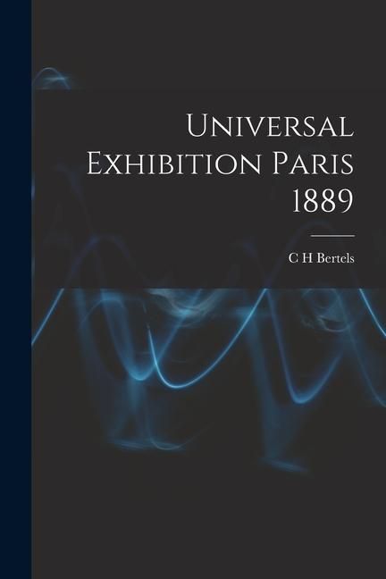 Produktbild: Universal Exhibition Paris 1889