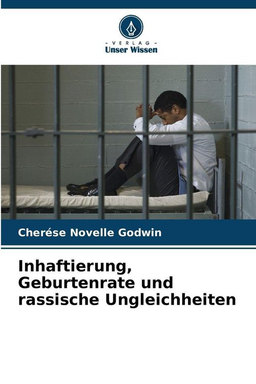 Produktbild: Inhaftierung, Geburtenrate und rassische Ungleichheiten