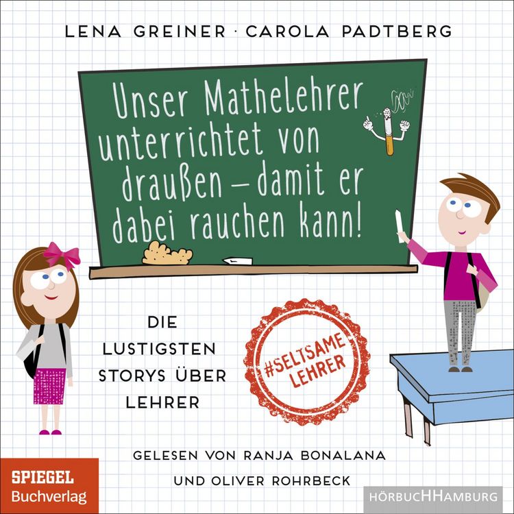Produktbild: Unser Mathelehrer unterrichtet von drau&szlig;en &ndash; damit er dabei rauchen kann!