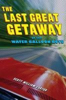 Produktbild: The Last Great Getaway of the Water Balloon Boys