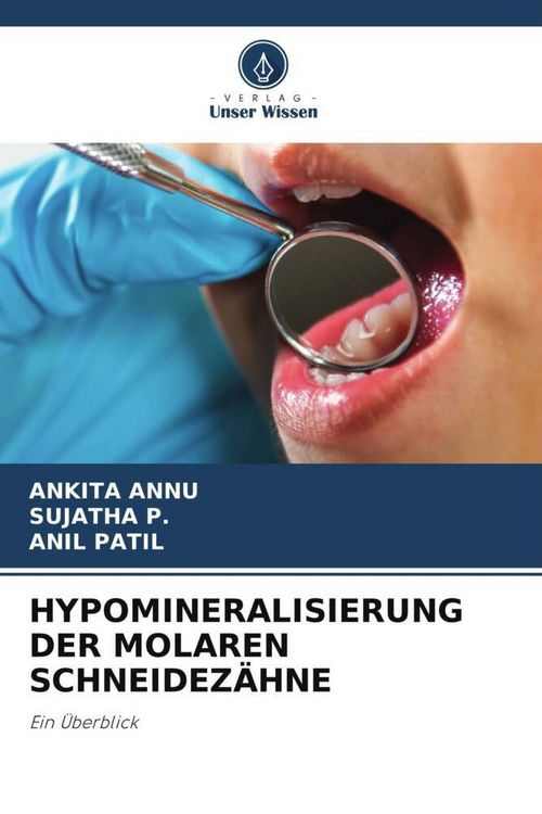 Produktbild: HYPOMINERALISIERUNG DER MOLAREN SCHNEIDEZ&Auml;HNE