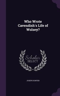 Produktbild: Who Wrote Cavendish's Life of Wolsey?