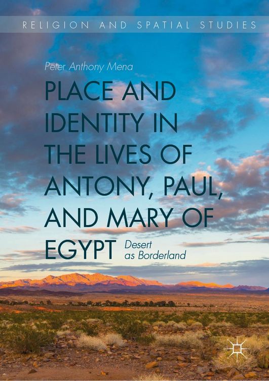 Produktbild: Place and Identity in the Lives of Antony, Paul, and Mary of Egypt