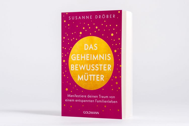 Produktbild: Das Geheimnis bewusster M&uuml;tter