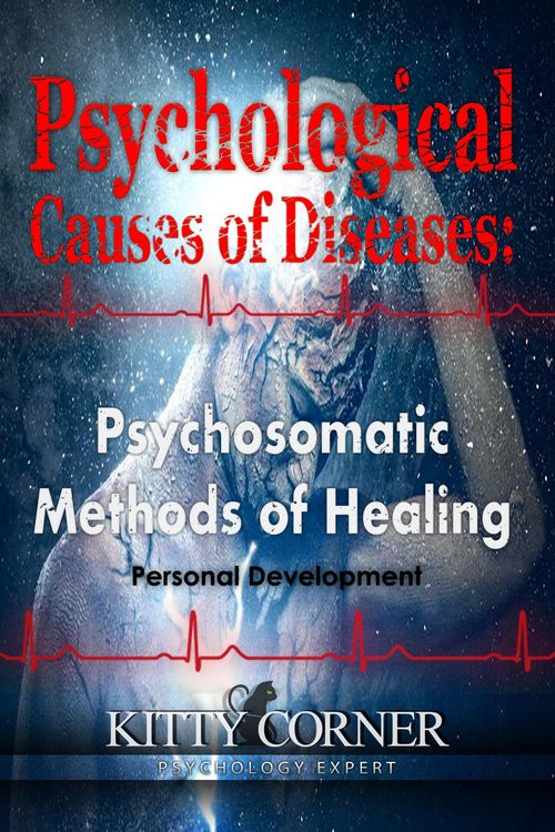 Produktbild: Psychological Causes of Diseases: Psychosomatic Methods of Healing (Self-Development Book)