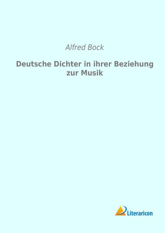Produktbild: Deutsche Dichter in ihrer Beziehung zur Musik
