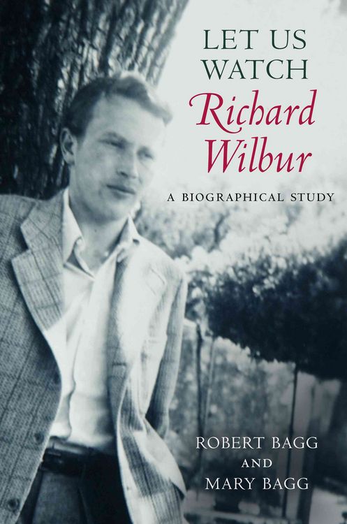 Produktbild: Bagg, R:  Let Us Watch Richard Wilbur