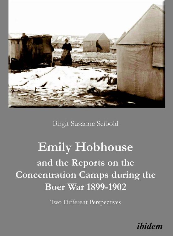 Produktbild: Emily Hobhouse and the Reports on the Concentration Camps during the Boer War 1899-1902