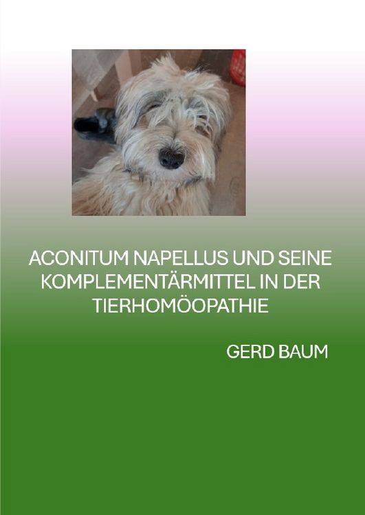 Produktbild: Aconitum Napellus Und Seine Komplement&auml;rmittel In Der Tierhom&ouml;opathie