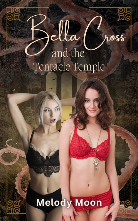 Produktbild: Bella Cross and the Tentacle Temple (Bella Cross: Monster Lust, #1)