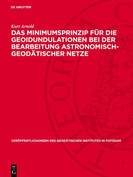 Produktbild: Das Minimumsprinzip f&uuml;r die Geoidundulationen bei der Bearbeitung astronomisch-geod&auml;tischer Netze