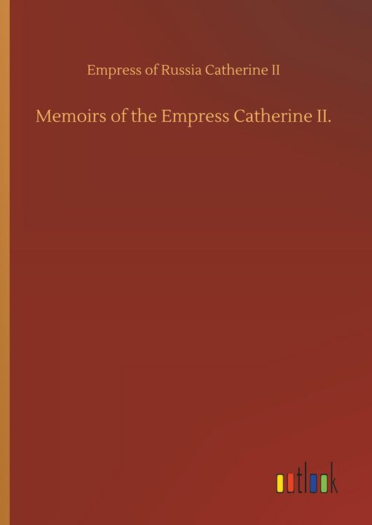 Produktbild: Memoirs of the Empress Catherine II.