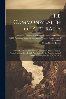Produktbild: The Commonwealth of Australia; Federal Handbook, Prepared in Connection With the Eighty-fourth Meeting of the British Association for the Advancement