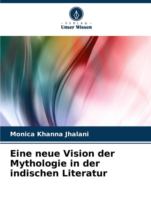 Produktbild: Eine neue Vision der Mythologie in der indischen Literatur