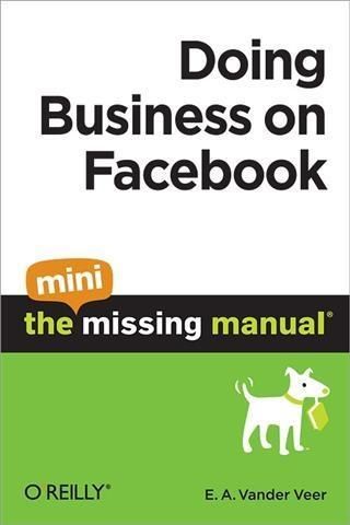 Produktbild: Doing Business on Facebook: The Mini Missing Manual