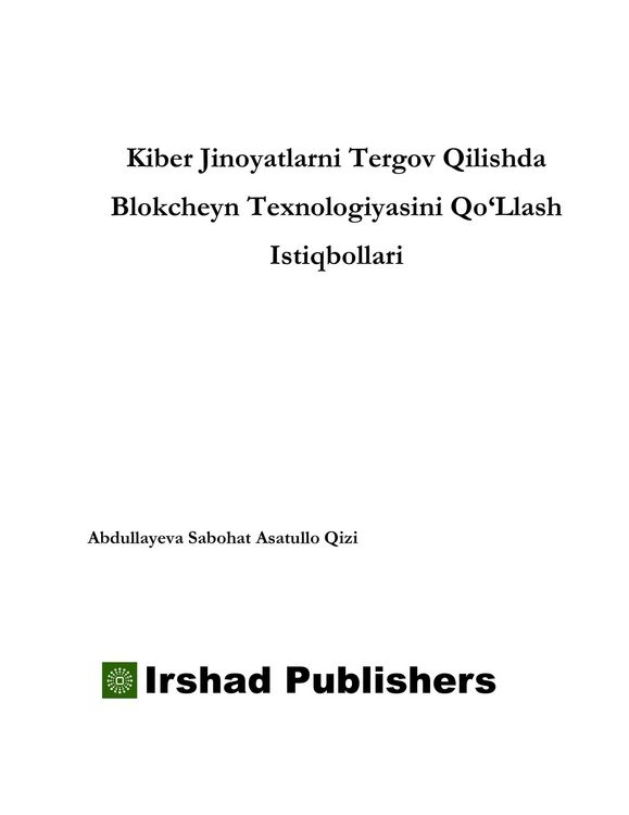 Produktbild: Kiber Jinoyatlarni Tergov Qilishda Blokcheyn Texnologiyasini Qo'Llash Istiqbollari
