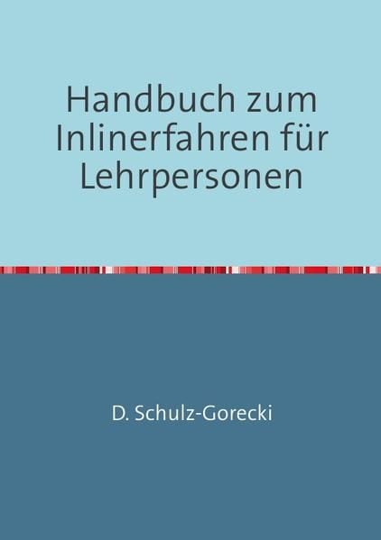 Produktbild: Handbuch zum Inlinerfahren f&uuml;r Lehrpersonen