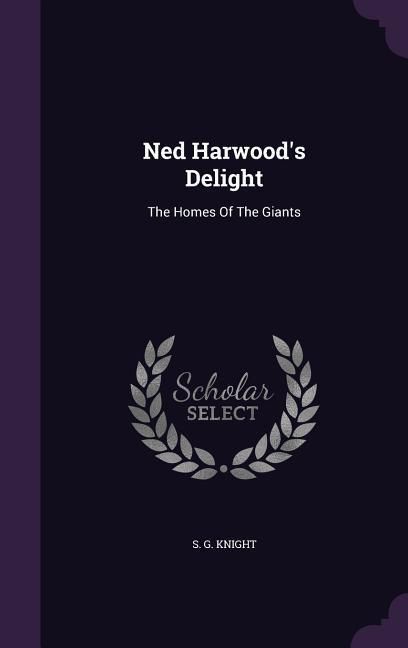 Produktbild: Ned Harwood's Delight: The Homes Of The Giants