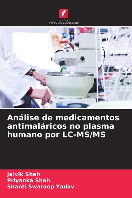 Produktbild: An&aacute;lise de medicamentos antimal&aacute;ricos no plasma humano por LC-MS/MS