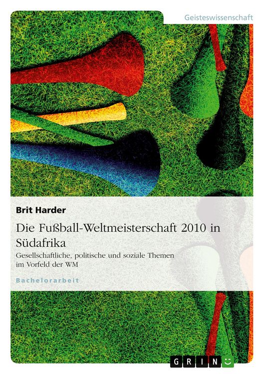 Produktbild: Die Fu&szlig;ball-Weltmeisterschaft 2010 in S&uuml;dafrika
