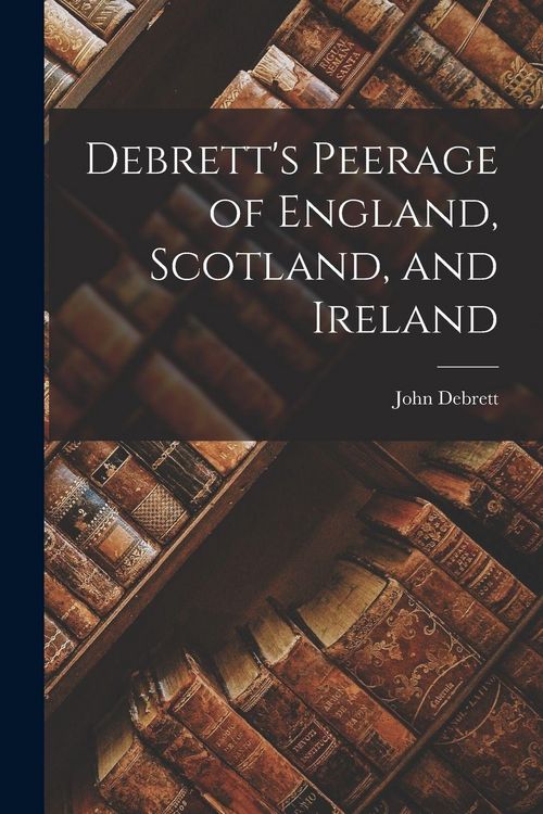 Produktbild: Debrett's Peerage of England, Scotland, and Ireland