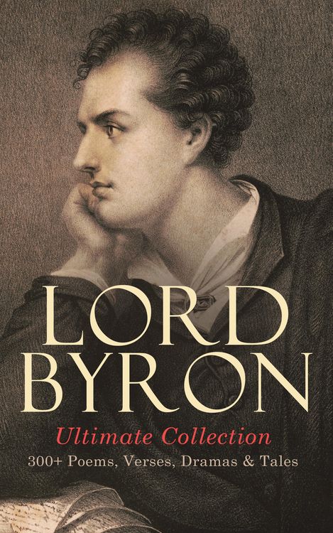 Produktbild: LORD BYRON Ultimate Collection: 300+ Poems, Verses, Dramas & Tales