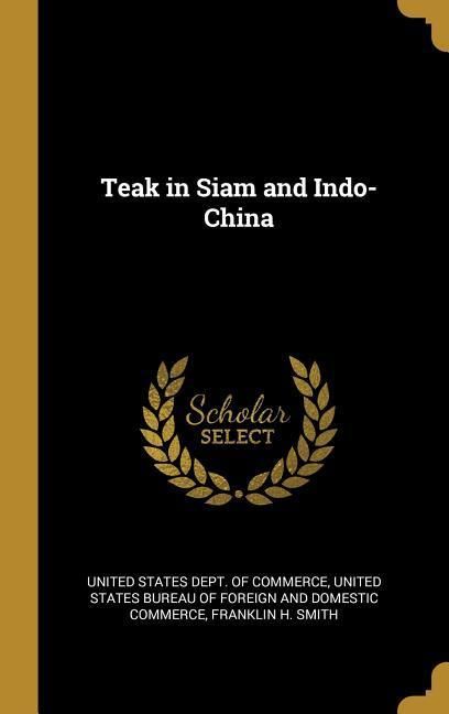 Produktbild: Teak in Siam and Indo-China