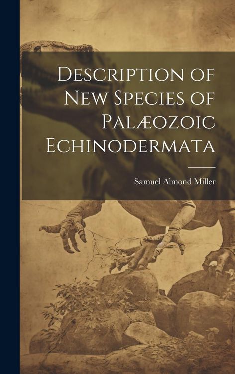 Produktbild: Description of New Species of Pal&aelig;ozoic Echinodermata