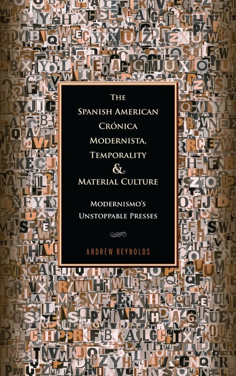 Produktbild: The Spanish American Cr&oacute;nica Modernista, Temporality and Material Culture