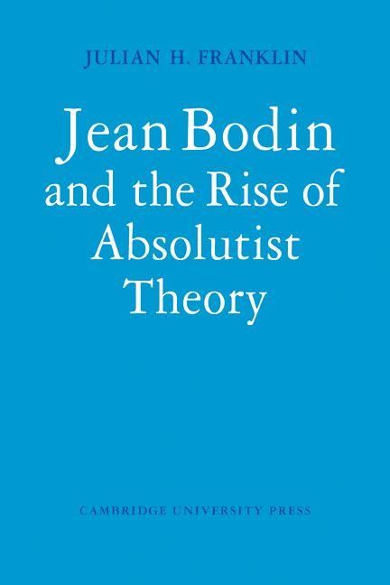 Produktbild: Jean Bodin and the Rise of Absolutist Theory