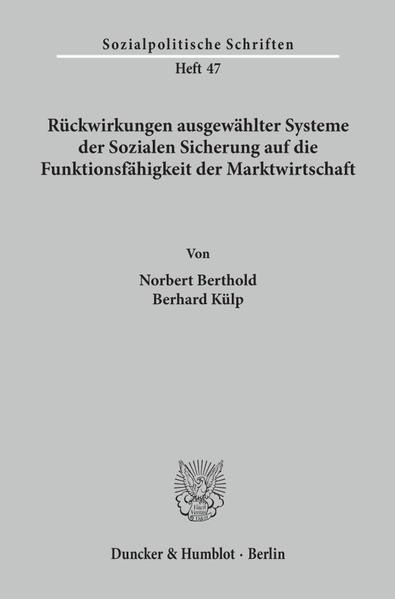 Produktbild: R&uuml;ckwirkungen ausgew&auml;hlter Systeme der Sozialen Sicherung auf die Funktionsf&auml;higkeit der Marktwirtschaft.