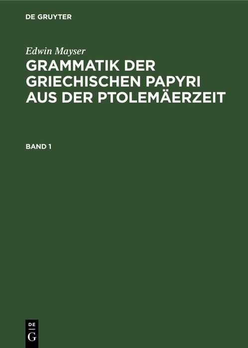 Produktbild: Grammatik der griechischen Papyri aus der Ptolem&auml;erzeit. Band 1