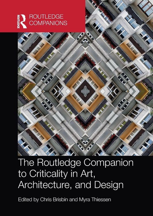 Produktbild: The Routledge Companion to Criticality in Art, Architecture, and Design