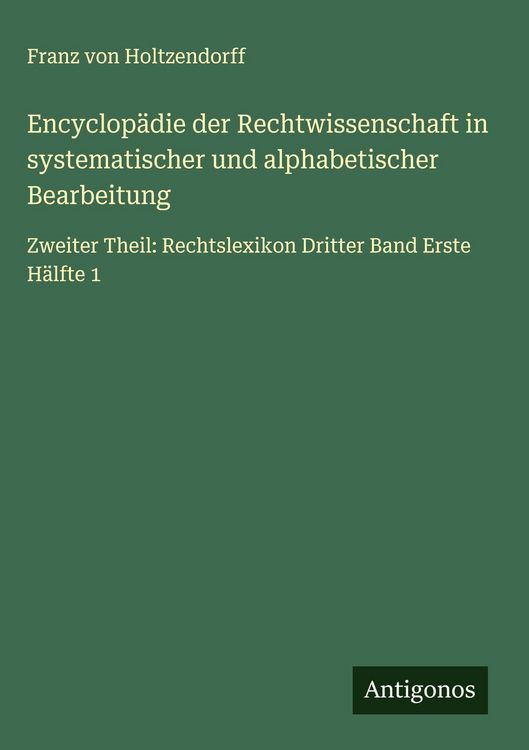 Produktbild: Encyclop&auml;die der Rechtwissenschaft in systematischer und alphabetischer Bearbeitung