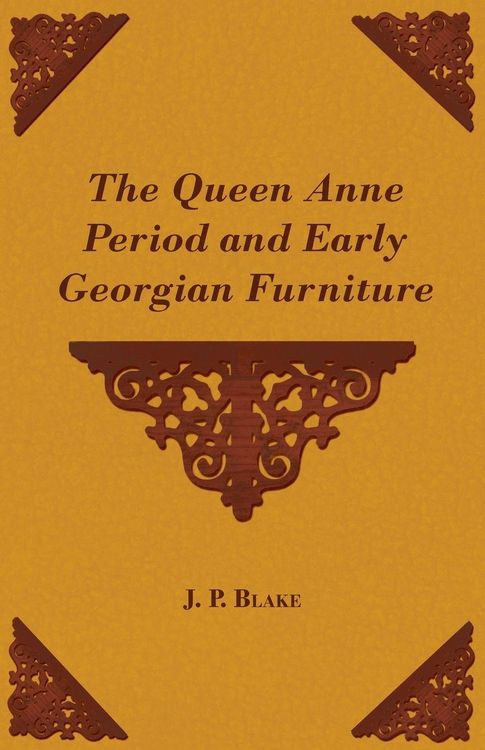 Produktbild: The Queen Anne Period and Early Georgian Furniture