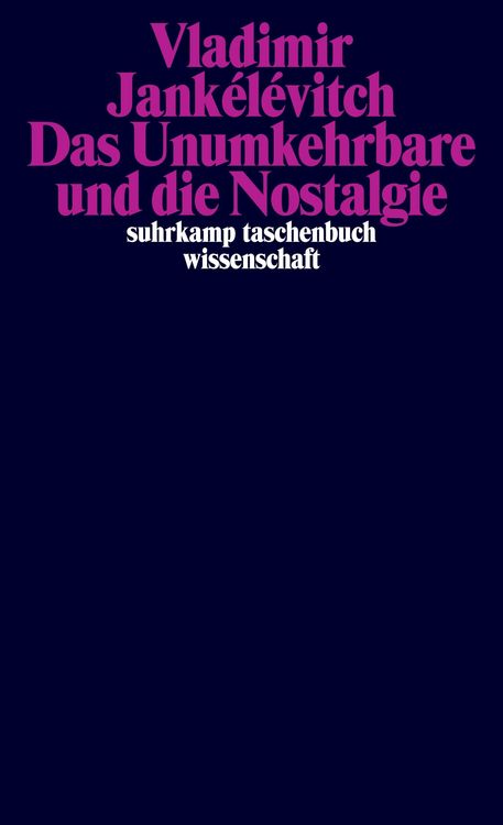 Bild vom Artikel Das Unumkehrbare und die Nostalgie vom Autor Vladimir Jankelevitch