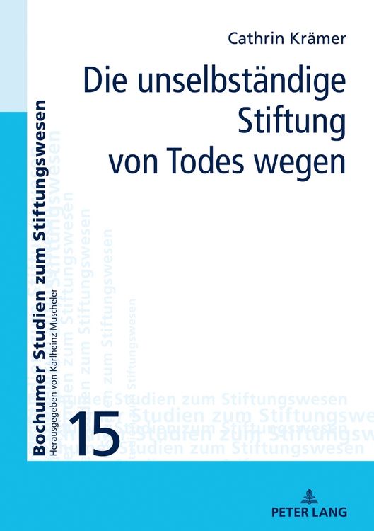 Produktbild: Die unselbst&auml;ndige Stiftung von Todes wegen