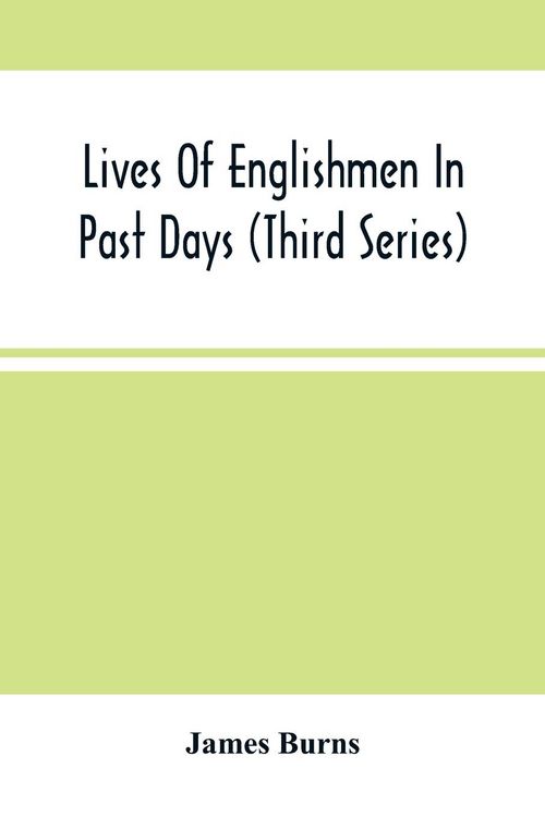 Produktbild: Lives Of Englishmen In Past Days (Third Series)