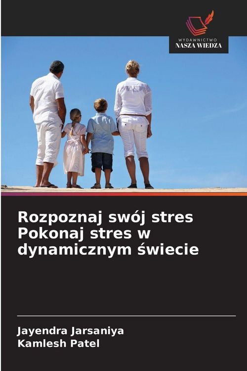Produktbild: Rozpoznaj sw&oacute;j stres Pokonaj stres w dynamicznym &iquest;wiecie